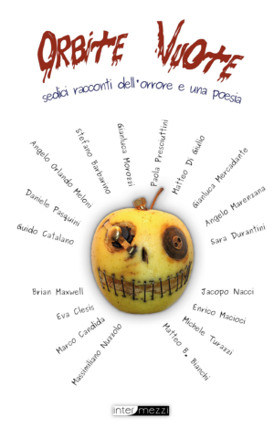 Copertina del libro Orbite vuote. Sedici racconti dell’orrore e una poesia, pubblicato da Intermezzi Editore.