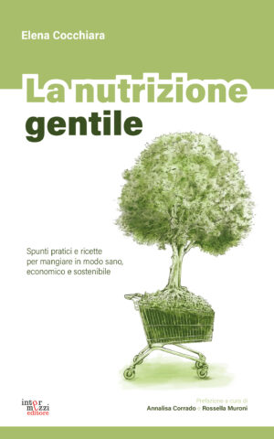 Copertina del libro La nutrizione gentile di Elena Cocchiara, pubblicato da Intermezzi Editore.