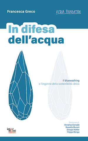 Copertina del libro In difesa dell’acqua di Francesca Greco della collana Facciamo Eco, pubblicato da Intermezzi Editore.